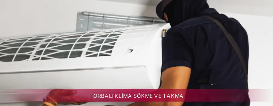 Torbalı İlçemi LG Klima Sökme ve Takma